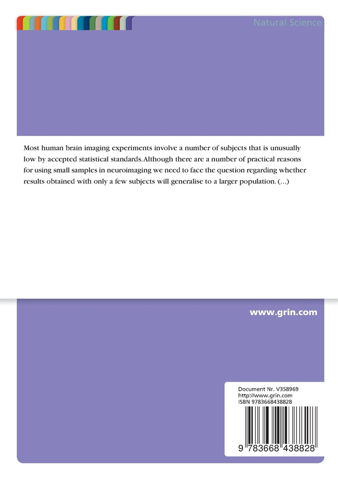On small sample experiments in neuro-imaging