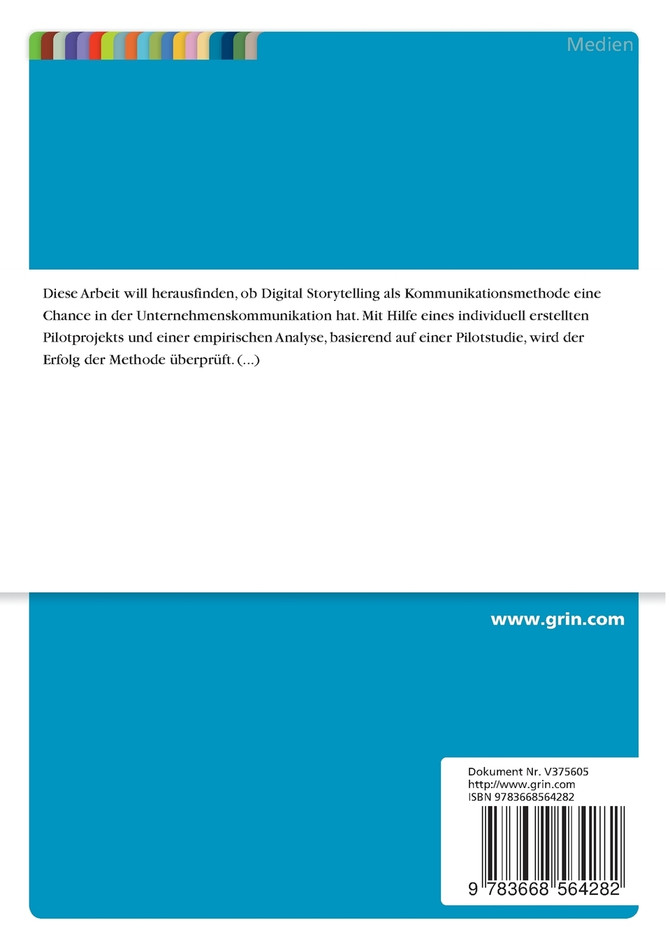 Digital Storytelling als Methode der Kommunikation mit ausgewählter Bezugsgruppe. Chancen und Risiken