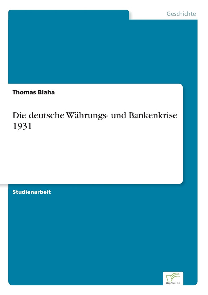 Die deutsche Währungs- und Bankenkrise 1931