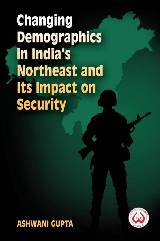 Changing Demographics in India's Northeast and Its Impact on Security