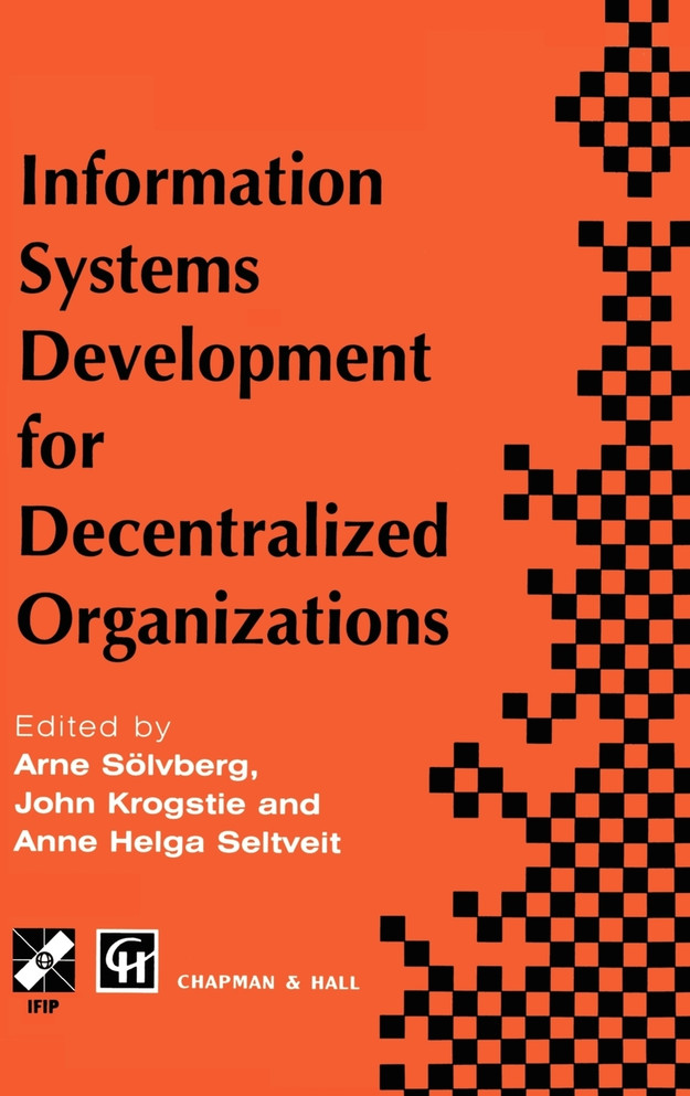 Information Systems Development for Decentralized Organizations