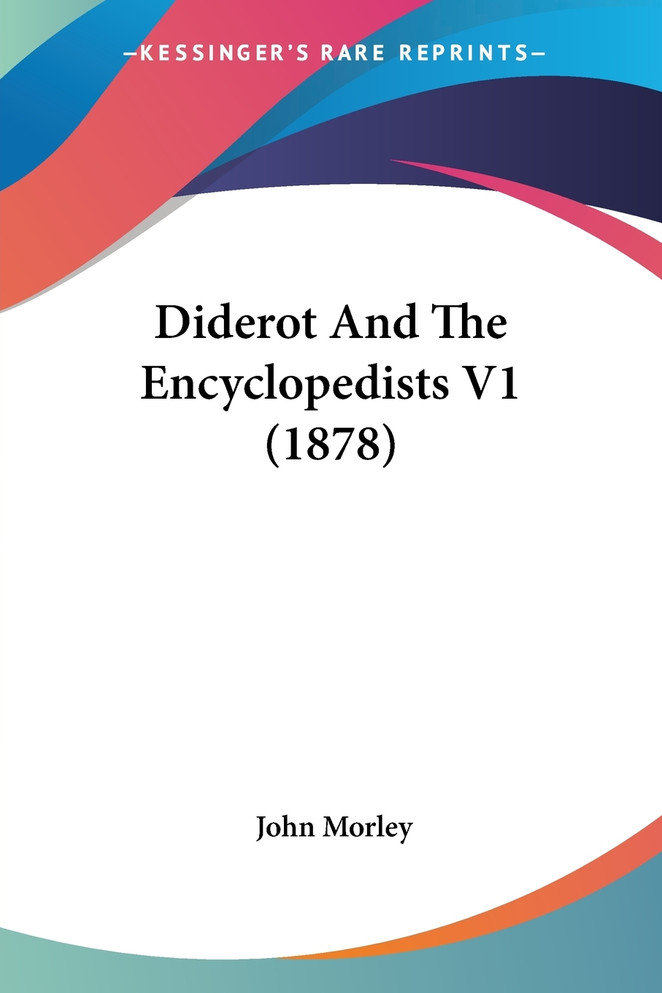 Diderot And The Encyclopedists V1 (1878)