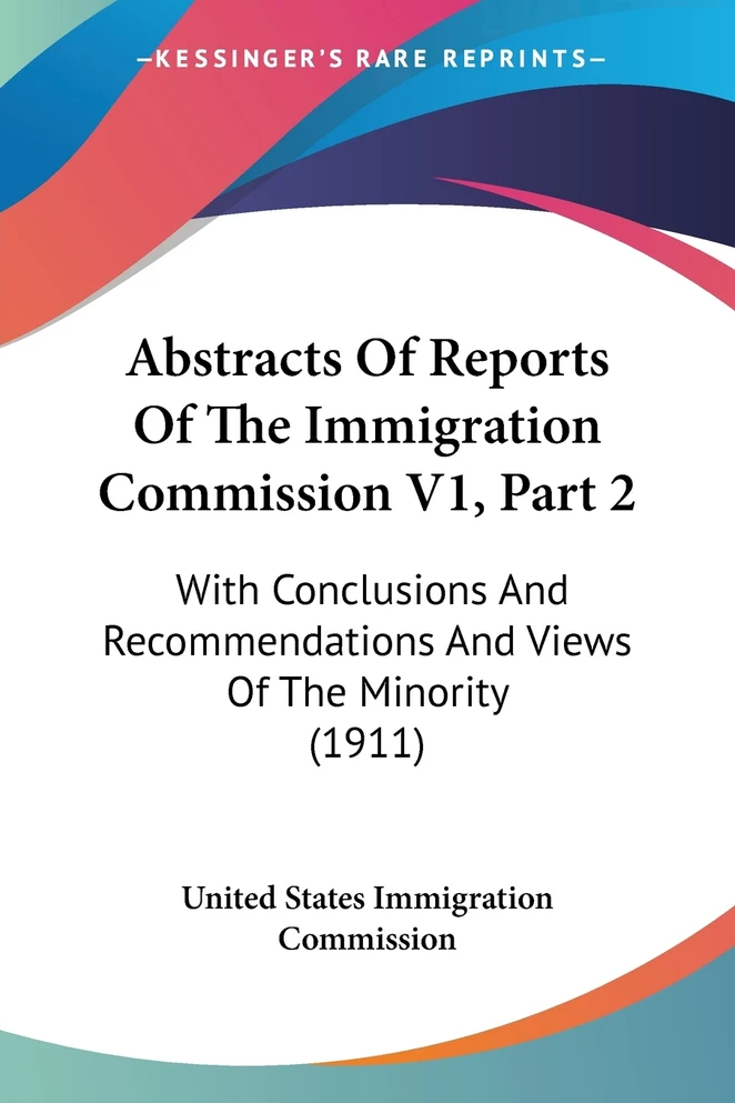 Abstracts Of Reports Of The Immigration Commission V1, Part 2