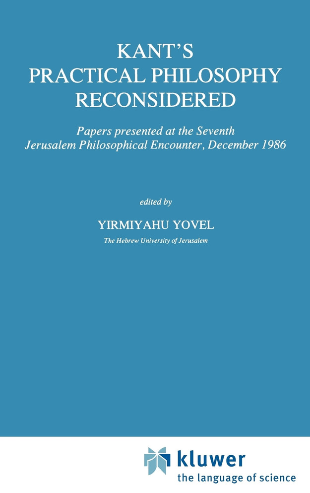 Kant's Practical Philosophy Reconsidered