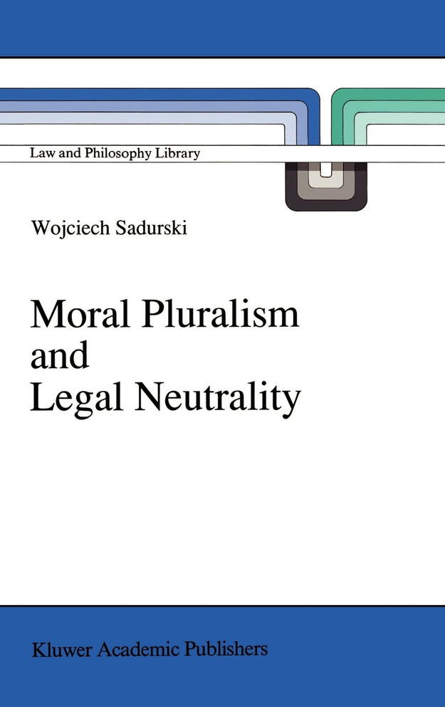 Moral Pluralism and Legal Neutrality