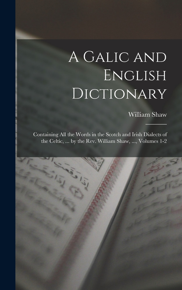 A Galic and English Dictionary