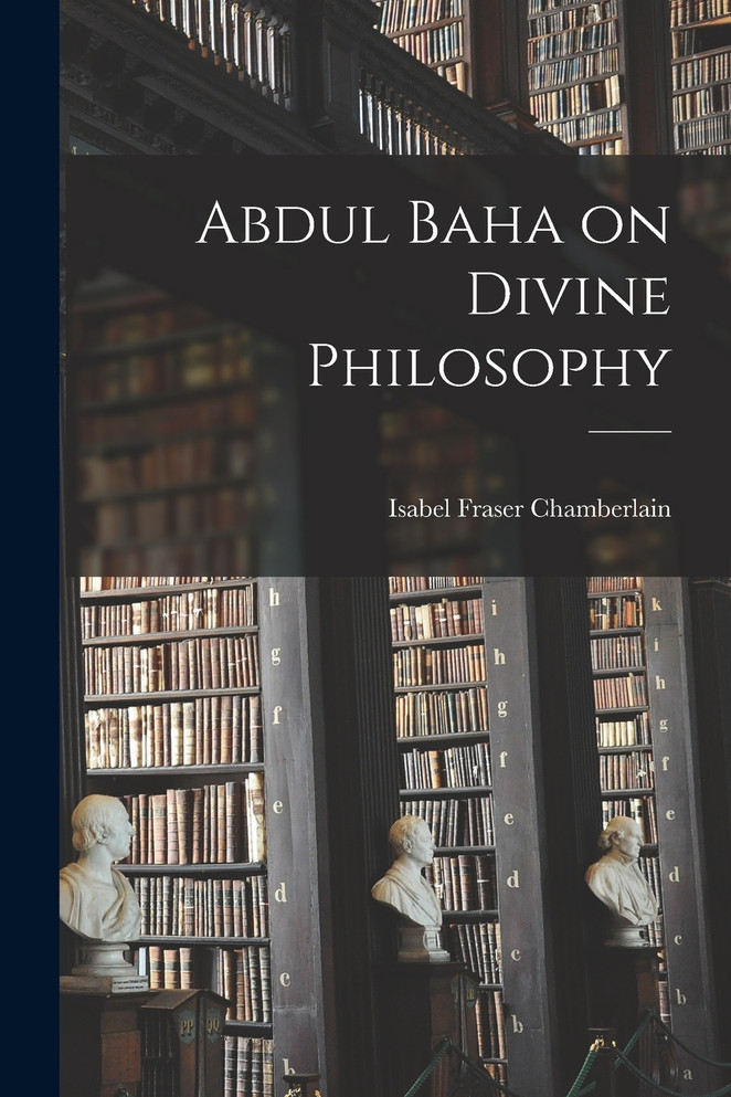Abdul Baha on Divine Philosophy