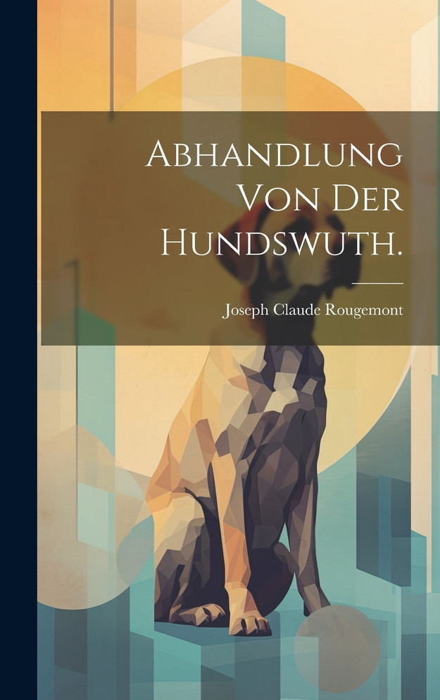 Abhandlung von der Hundswuth.
