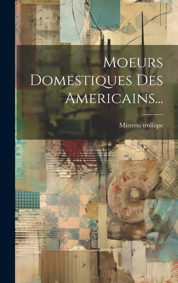 Moeurs Domestiques Des Americains...