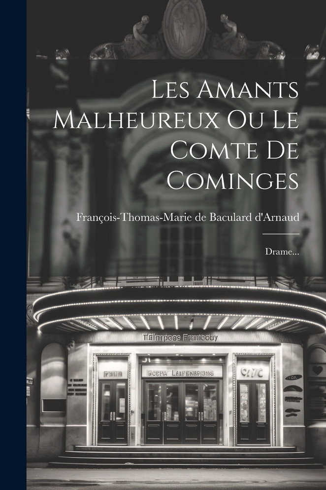 Les Amants Malheureux Ou Le Comte De Cominges