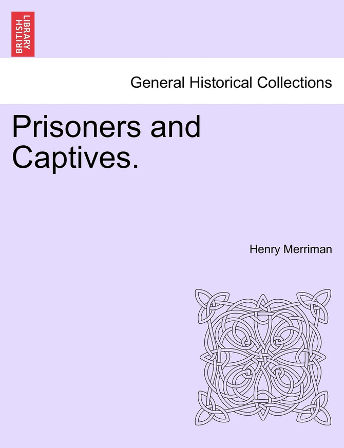 Prisoners and Captives.