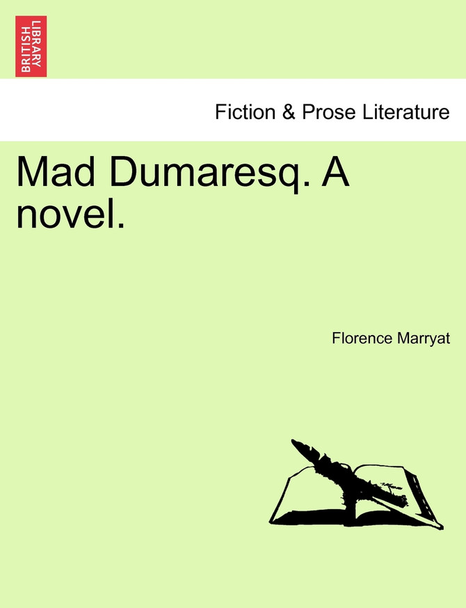 Mad Dumaresq. A novel.