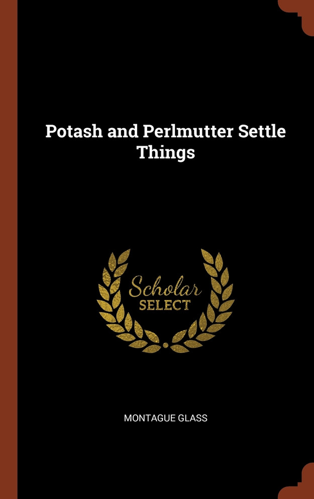 Potash and Perlmutter Settle Things