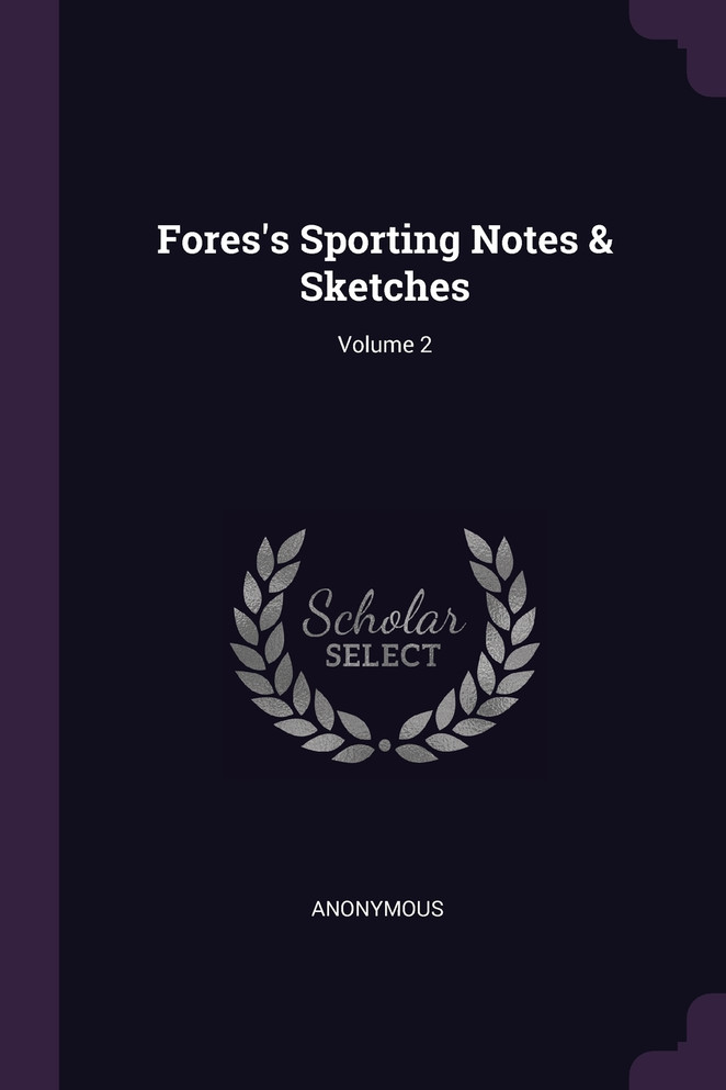 Fores's Sporting Notes & Sketches; Volume 2