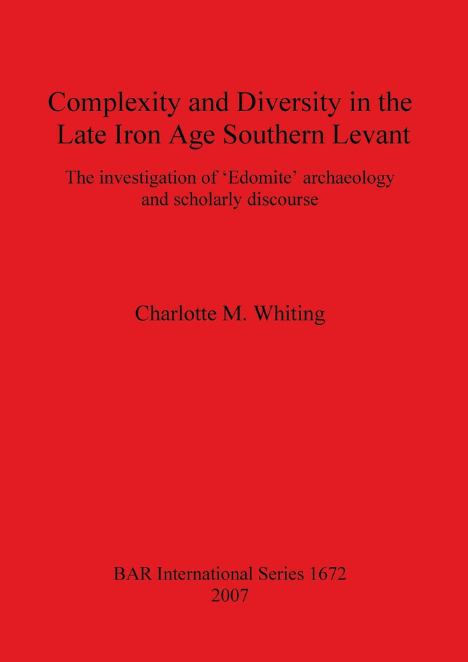 Complexity and Diversity in the Late Iron Age Southern Levant