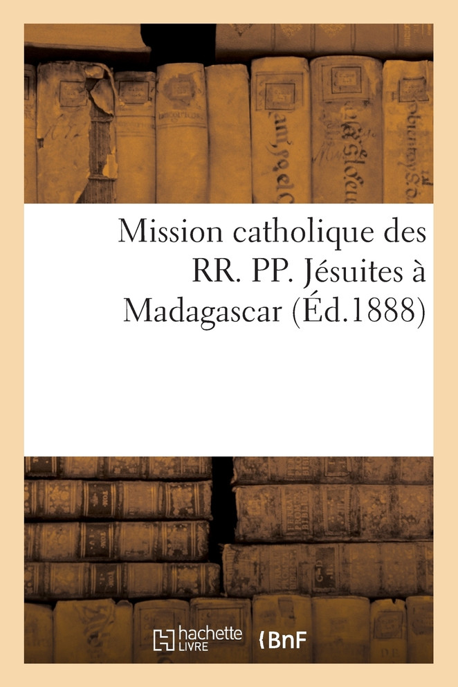 Mission catholique des RR. PP. Jésuites à Madagascar