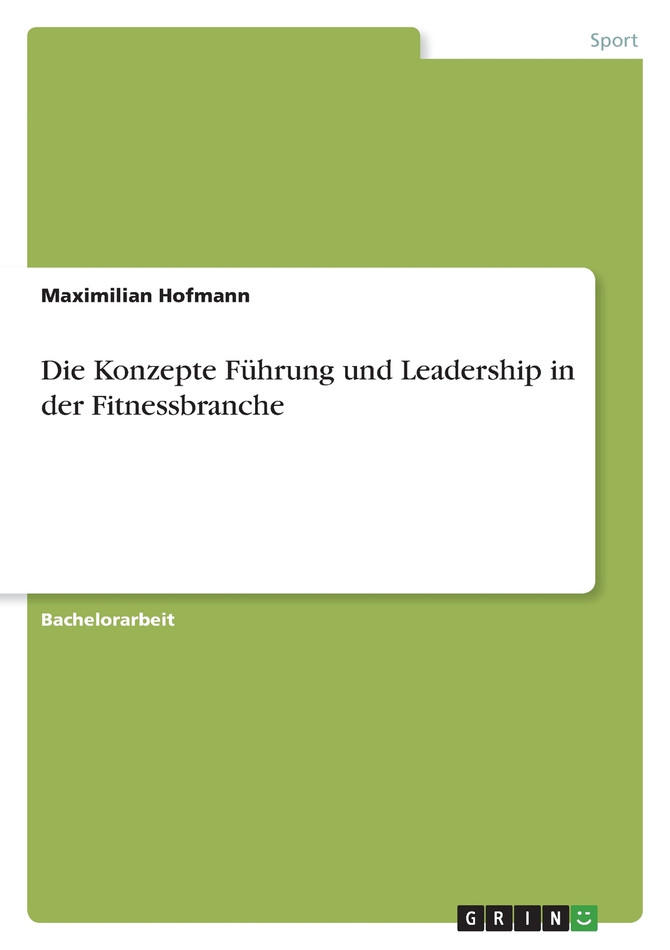 Die Konzepte Führung und Leadership in der Fitnessbranche