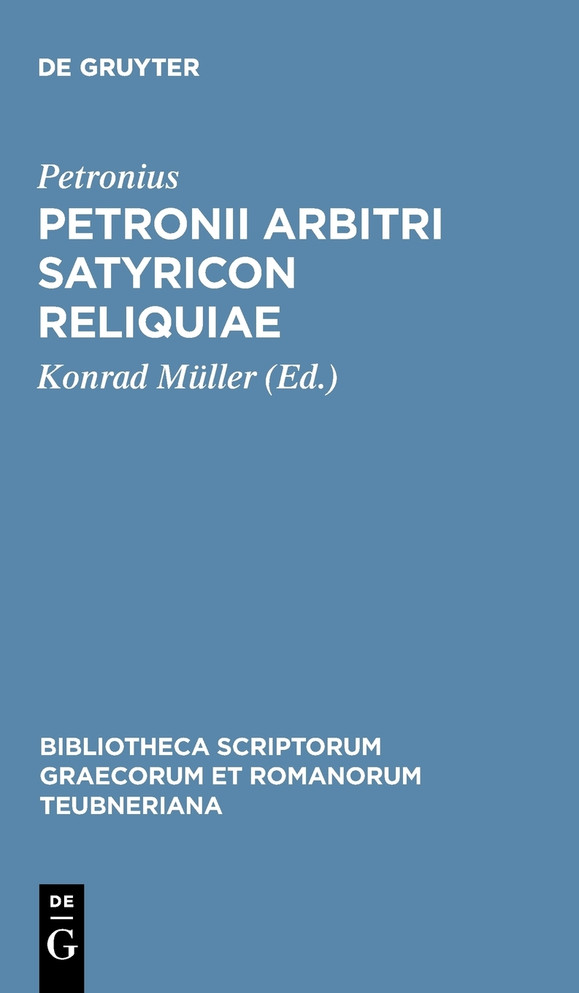 Petronii Arbitri Satyricon reliquiae