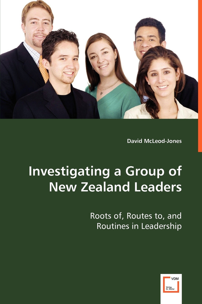 Investigating a Group of New Zealand Leaders - Roots of, Routes to, and