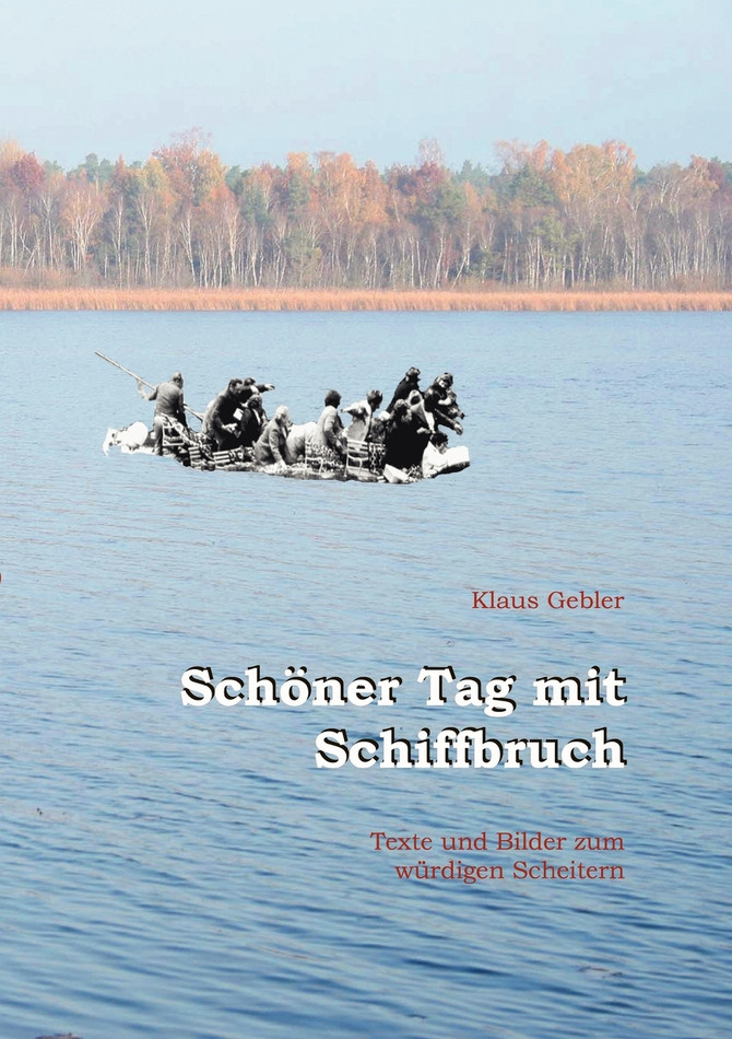 Schöner Tag mit Schiffbruch