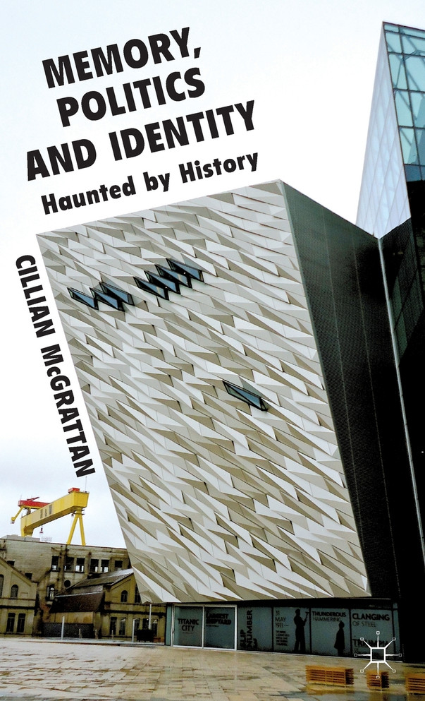 Memory, Politics and Identity