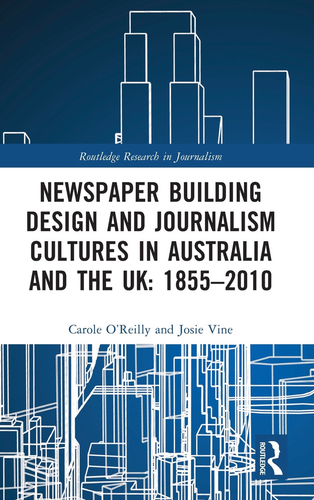 Newspaper Building Design and Journalism Cultures in Australia and the UK