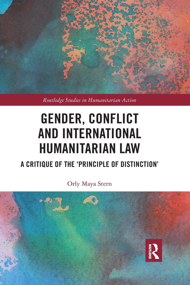 Gender, Conflict and International Humanitarian Law Gender, Conflict and International Humanitarian Law