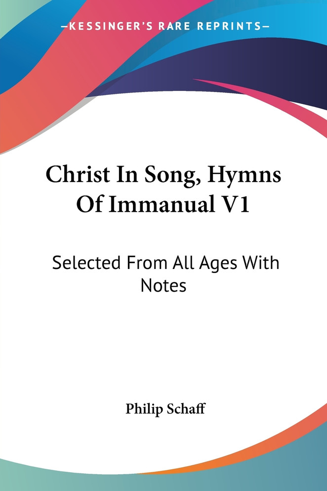 Christ In Song, Hymns Of Immanual V1