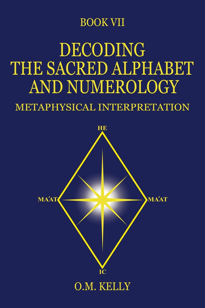 DECODING THE SACRED ALPHABET AND NUMEROLOGY