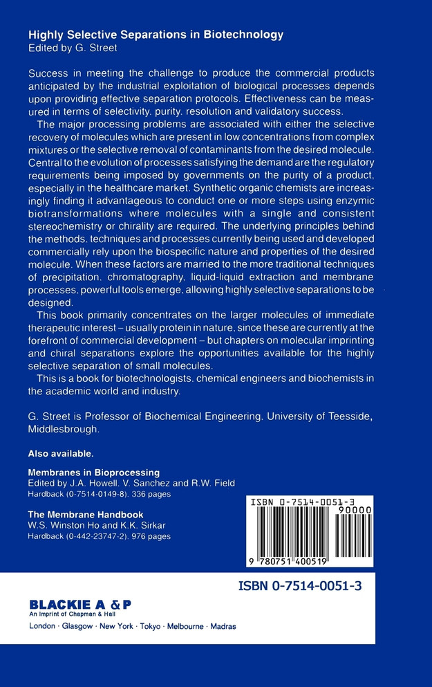 Highly Selective Separations in Biotechnology