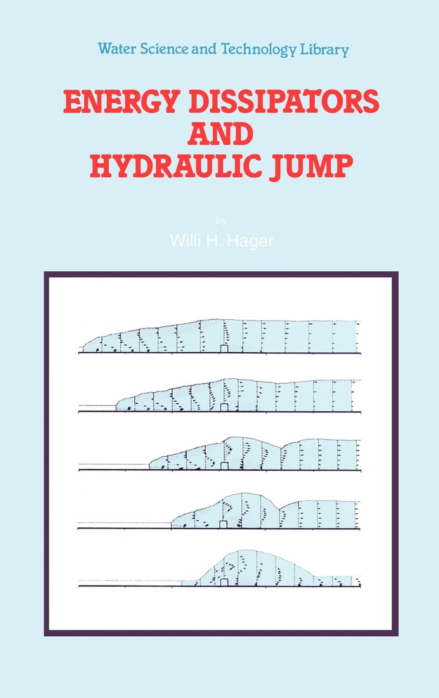 Energy Dissipators and Hydraulic Jump