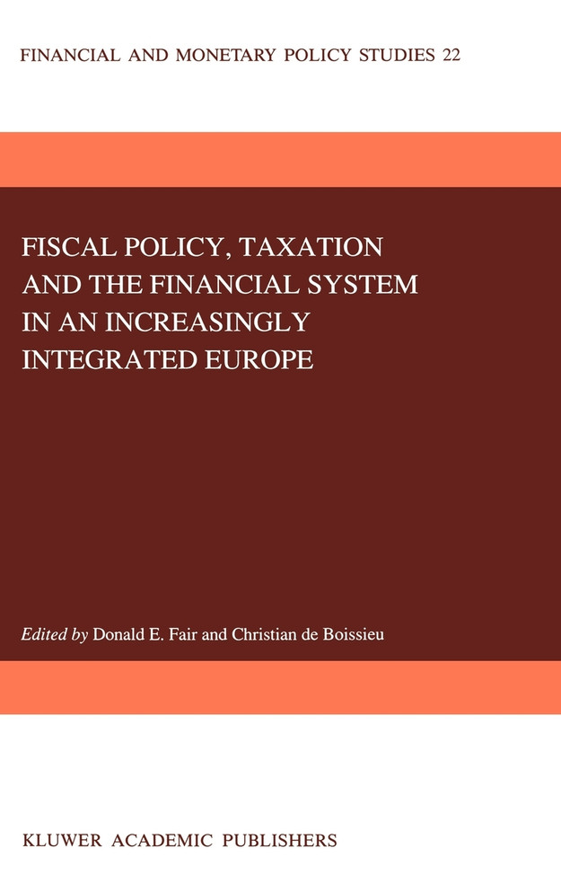 Fiscal Policy, Taxation and the Financial System in an Increasingly Integrated Europe