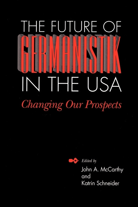 The Future of Germanistik in the USA