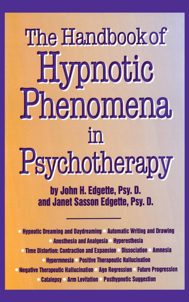 Handbook Of Hypnotic Phenomena In Psychotherapy
