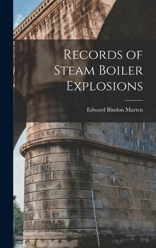 Records of Steam Boiler Explosions
