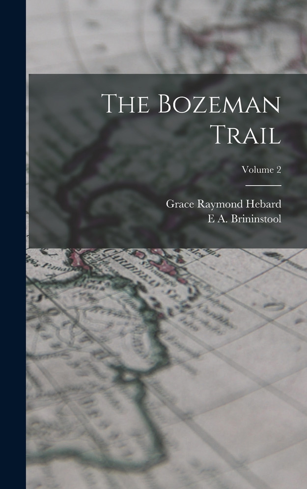 The Bozeman Trail; Volume 2