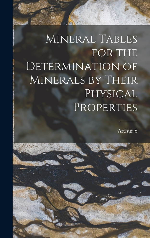 Mineral Tables for the Determination of Minerals by Their Physical Properties