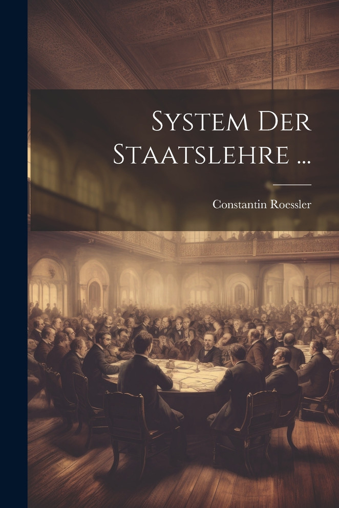 System Der Staatslehre ...