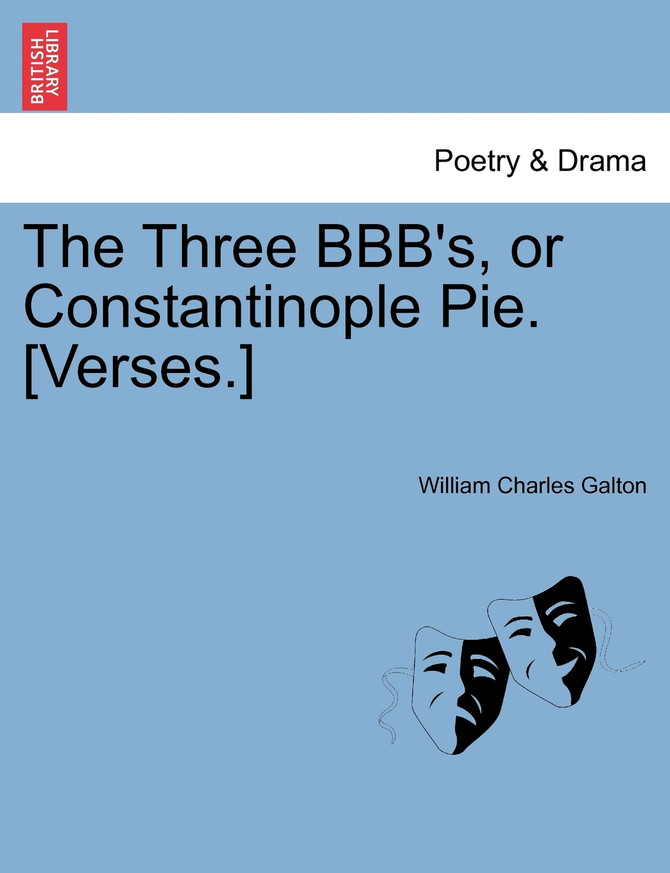 The Three BBB's, or Constantinople Pie. [Verses.]