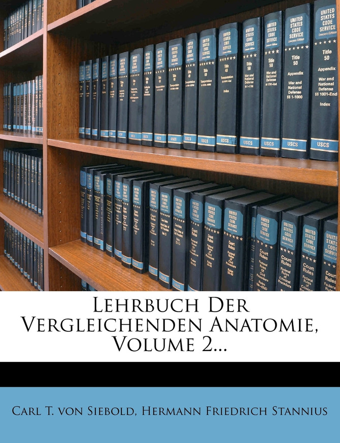 Lehrbuch Der Vergleichenden Anatomie, Volume 2...