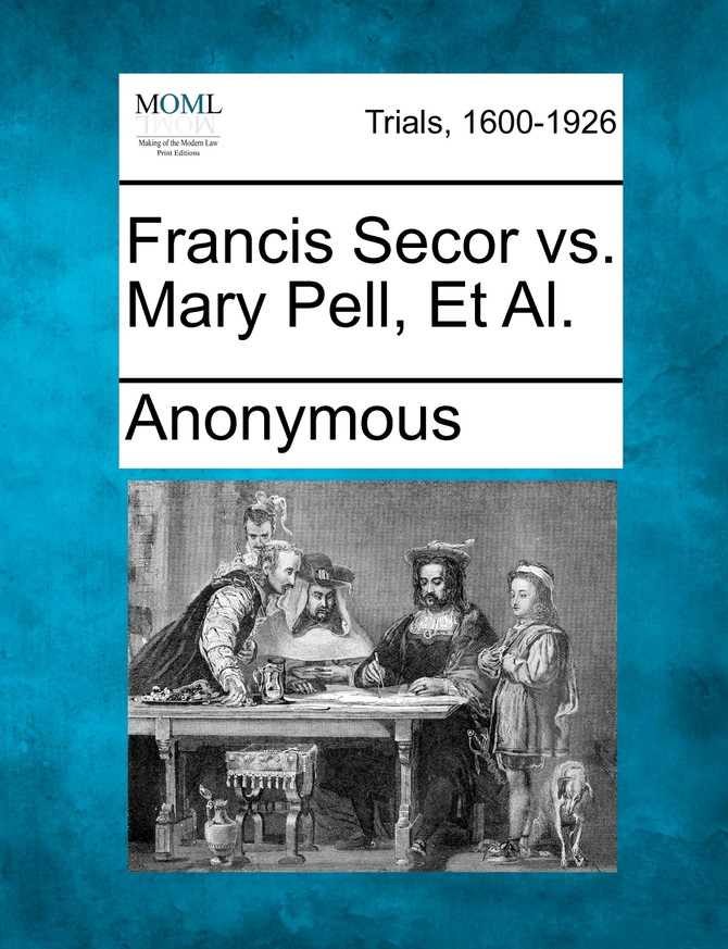 Francis Secor vs. Mary Pell, Et Al.