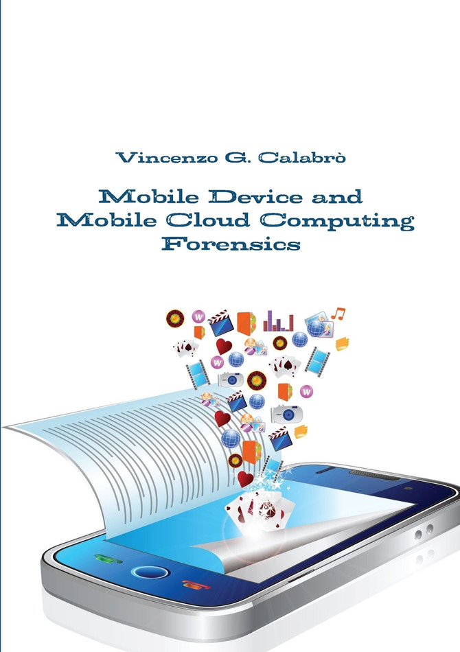 Mobile Device and Mobile Cloud Computing Forensics