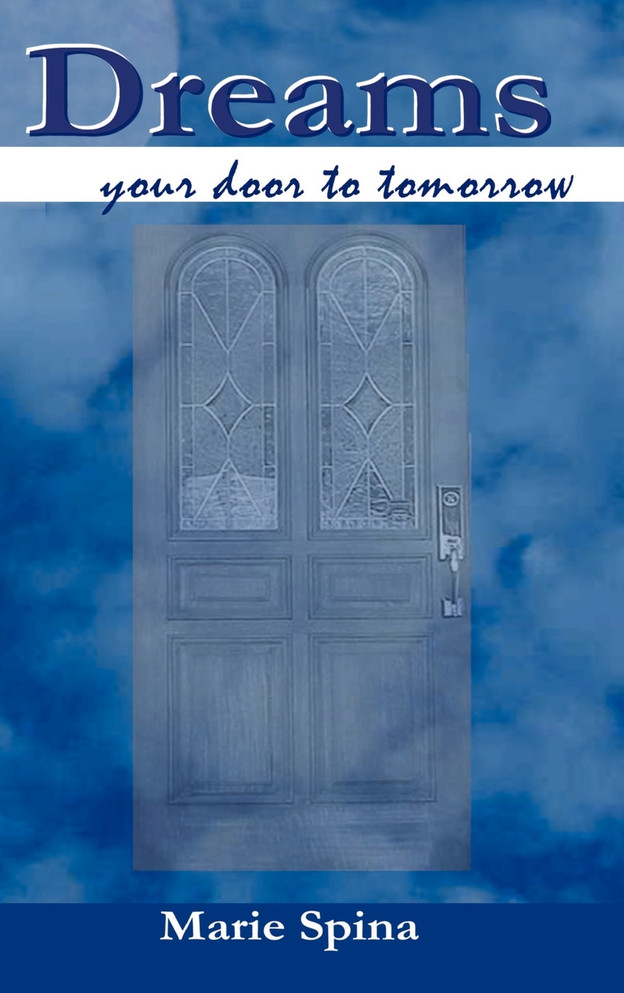 Dreams. . . your door to tomorrow