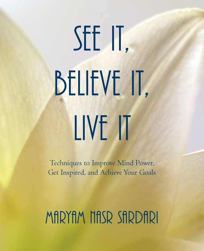 See It, Believe It, Live It