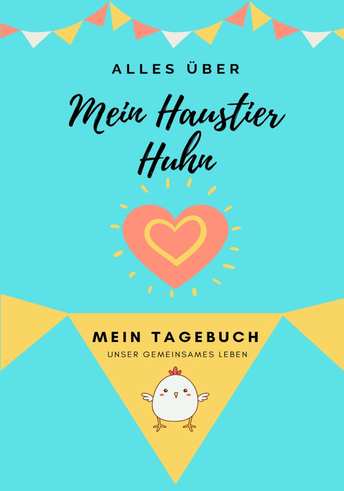 Alles über Meine Haustier Huhn