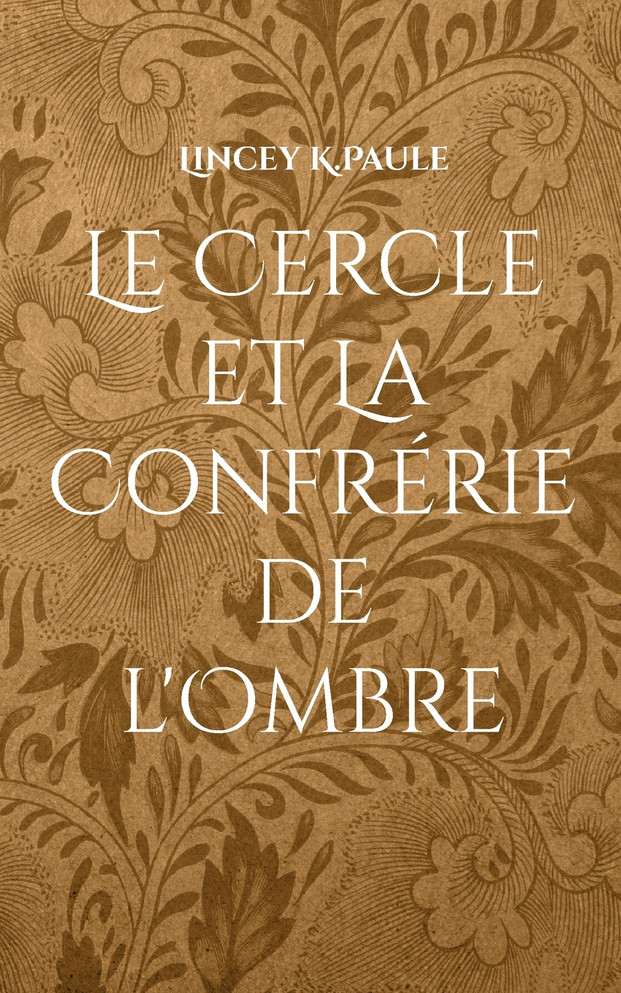 Le Cercle et La Confrérie de l'Ombre