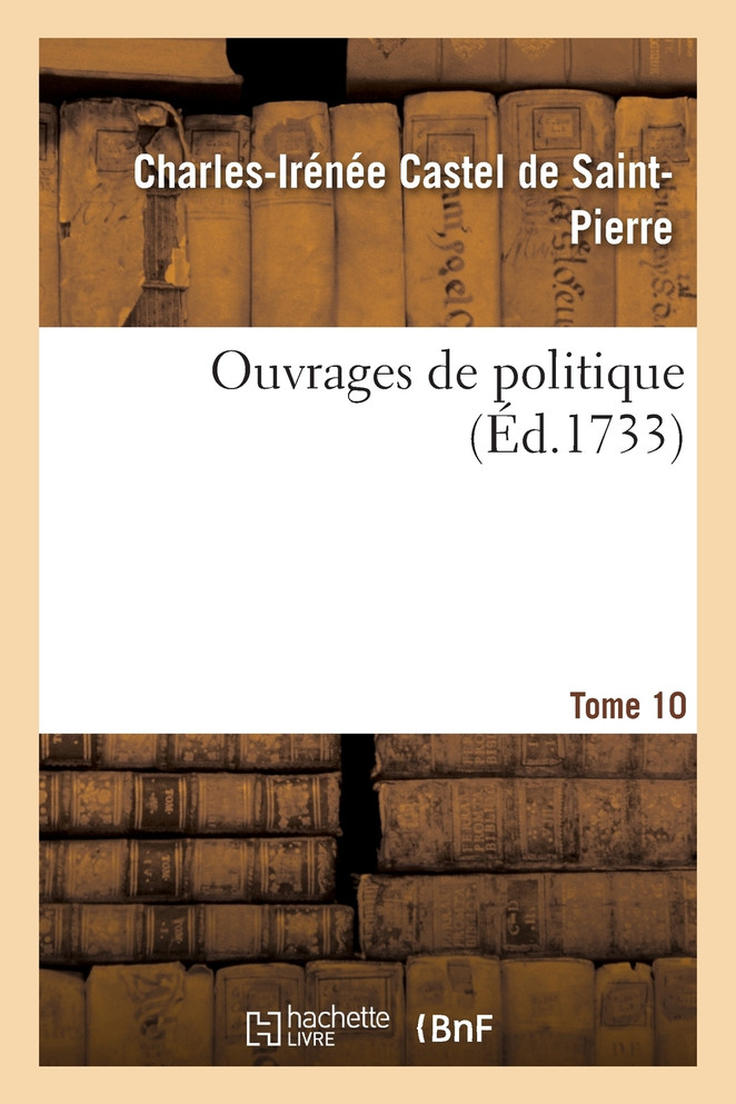 Ouvrages de politique. Tome 10