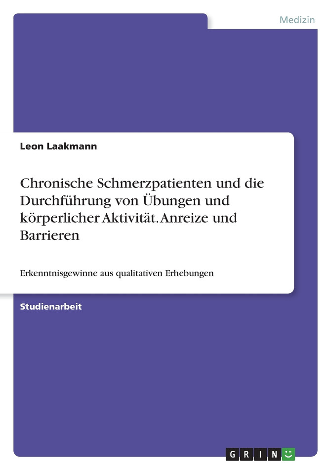 Chronische Schmerzpatienten und die Durchführung von Übungen und körperlicher Aktivität. Anreize und Barrieren