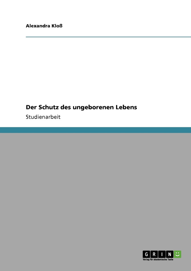 Der Schutz des ungeborenen Lebens