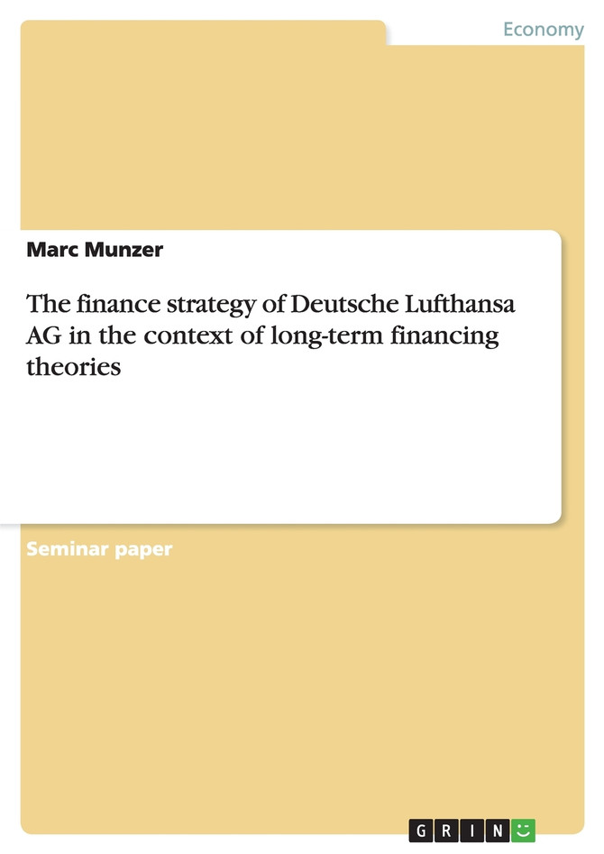 The finance strategy of Deutsche Lufthansa AG in the context of long-term financing theories